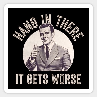 Hang In There Magnet